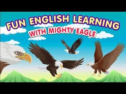 English Learning Fun with Animals - Simple English Phrases with Eagle!