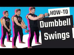 How-To Perform DUMBBELL SWINGS Exercise Tutorial