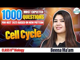 NEET Botany: 1000 Most Expected Questions of Cell Cycle | NEET 2025 | Practice Session | Score High