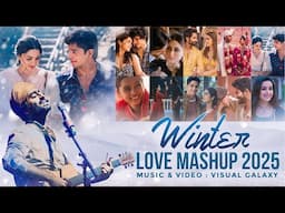 Winter Love Mashup 2025 | Visual Galaxy | Best Of Arijit Singh 2025| Love Mashup 2025 | Best Of 2025