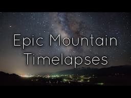 Epic Mountain Timelapses | 4K