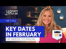 What Key Dates in February 2025 Does HR Need to Know?