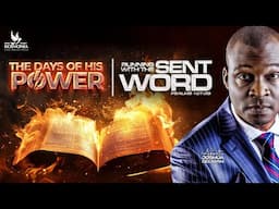 RUNNING WITH THE SENT WORD - THE DAYS OF HIS POWER with Apostle Joshua Selman