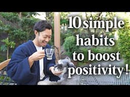 10 Life-Changing Habits for Boosting Your Positivity!