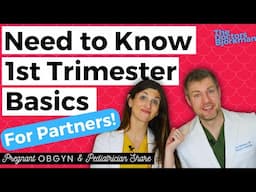 1st Trimester Guide for Partners | Pregnant OBGYN + Pediatrician Tips!