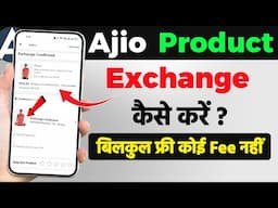 Ajio Product Exchange Kaise Kare | Ajio product return kaise kare | ajio return and refund process