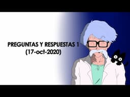 Preguntas y respuestas 1 (17-oct-2020) / Dr. Papá de Bulma