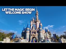 Let the Magic Begin Welcome Show at Magic Kingdom 2025