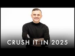 4+ Hours of GaryVee To CRUSH IT in 2025