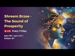 Shreem Brzee - The Sound of Prosperity | Mantra Meditation for Attraction & Abundance