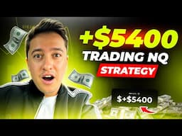 Making $5,400 Trading Live On NQ (Copy My Strategy)