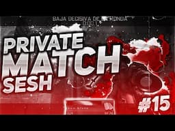 Set Steps: Private Match Sesh! - #15