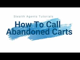 How To Call Abandoned Carts For Shopify