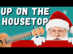 Christmas Ukulele Lesson: "Up On The Housetop"  Easy Play Along Tutorial 🎄🎶