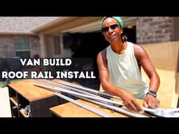 EASY Roof Rail Installation | Van Build Series