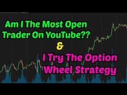 Am I The Most Open Trader On YouTube? I Try The Option Wheel Strategy On CCIV