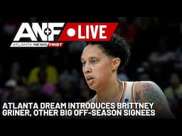 WACTH LIVE: Atlanta Dream introduces Brittney Griner, other big off-season signees