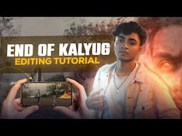 END OF KALYUG | Edit Breakdown | Part 1